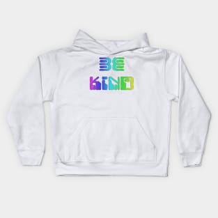 be kind in rainbow colors Kids Hoodie